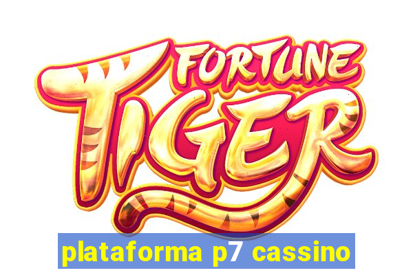 plataforma p7 cassino